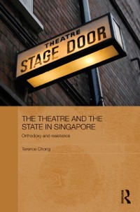 Cover The Theatre and the State in Singapore