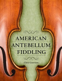 Cover American Antebellum Fiddling