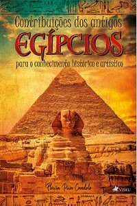 Cover Contribuições dos antigos egípcios para o conhecimento histórico e artístico