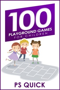 Cover 100 Playground Games for Children