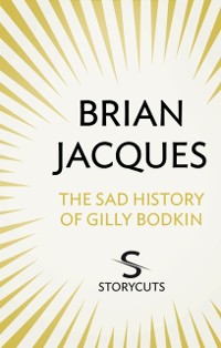 Cover Sad History of Gilly Bodkin (Storycuts)