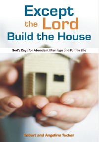 Cover Except the Lord build the House
