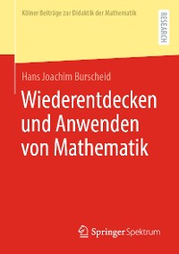 Cover Wiederentdecken und Anwenden von Mathematik