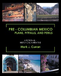 Cover Pre - Columbian Mexico Plans, Pitfalls, and Perils