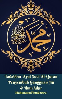 Cover Tadabbur Ayat Suci Al-Quran Penyembuh Gangguan Jin & Ilmu Sihir
