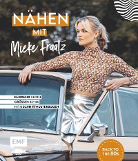 Cover Nähen mit Mieke Fraatz – Back to the 80s