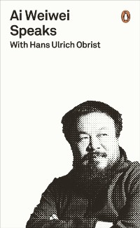 Cover Ai Weiwei Speaks