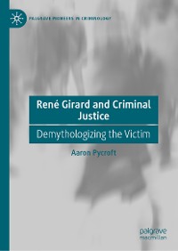 Cover René Girard and Criminal Justice