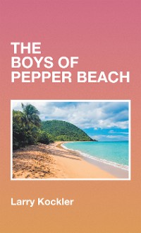 Cover The Boys of Pepper Beach