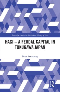 Cover Hagi - A Feudal Capital in Tokugawa Japan