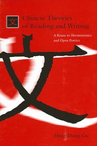 Cover Chinese Theories of Reading and Writing
