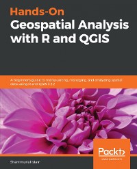 Cover Hands-On Geospatial Analysis with R and QGIS