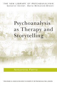 Cover Psychoanalysis as Therapy and Storytelling