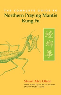 Cover Complete Guide to Northern Praying Mantis Kung Fu