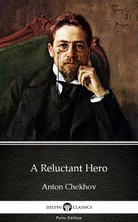 Cover A Reluctant Hero by Anton Chekhov (Illustrated)