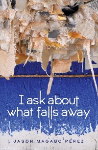 Cover I ask about what falls away