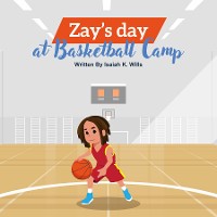 Cover Zay's Day at Basketball Camp