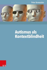 Cover Autismus als Kontextblindheit