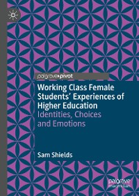 Cover Working Class Female Students' Experiences of Higher Education