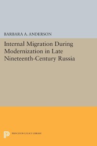Cover Internal Migration During Modernization in Late Nineteenth-Century Russia