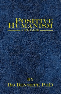 Cover Positive Humanism: A Primer