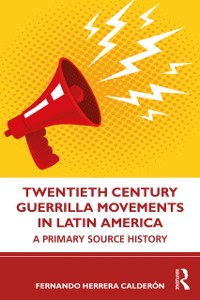 Cover Twentieth Century Guerrilla Movements in Latin America