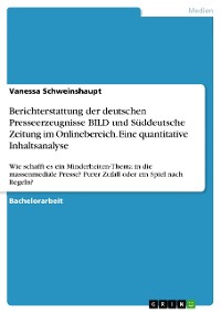 Cover Berichterstattung der deutschen Presseerzeugnisse BILD und Süddeutsche Zeitung im Onlinebereich. Eine quantitative Inhaltsanalyse