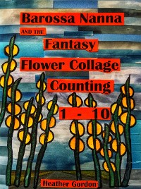 Cover Barossa Nanna and the Fantasy Flower Collage Counting 1-10