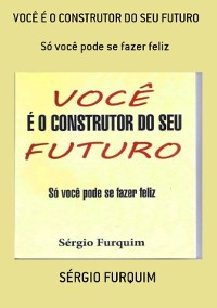 Cover Você É O Construtor Do Seu Futuro