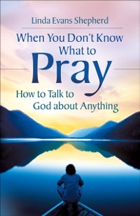 Cover When You Don't Know What to Pray