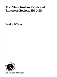 Cover The Manchurian Crisis and Japanese Society, 1931-33