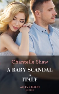 Cover Baby Scandal In Italy (Mills & Boon Modern)