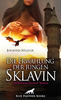 Cover Die Erwählung der jungen Sklavin | Erotischer Fantasy-Roman