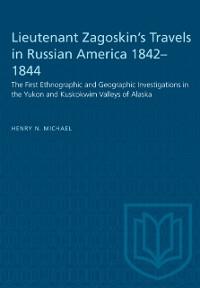 Cover Lieutenant Zagoskin's Travels in Russian America 1842-1844