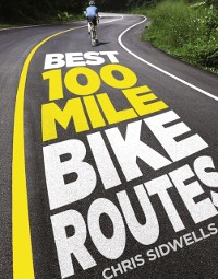 Cover Best 100-Mile Bike Routes