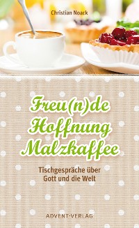 Cover Freu(n)de, Hoffnung, Malzkaffee