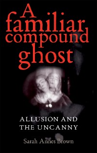 Cover A familiar compound ghost