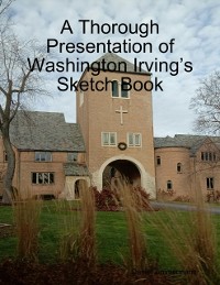 Cover Thorough Presentation of Washington Irving's Sketch Book