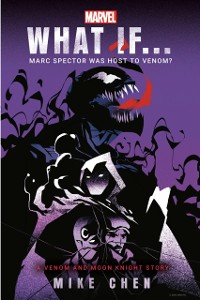 Cover Marvel: What If . . . Marc Spector Was Host to Venom? (A Moon Knight & Venom Story)