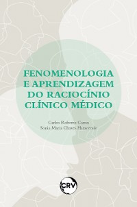 Cover Fenomenologia e aprendizagem do raciocínio clínico médico