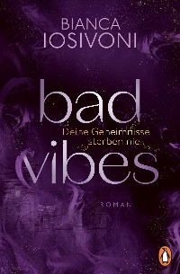 Cover BAD VIBES. Deine Geheimnisse sterben nie