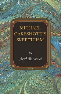 Cover Michael Oakeshott's Skepticism