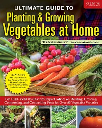 Cover Ultimate Guide to Planting & Growing Vegetables at Home