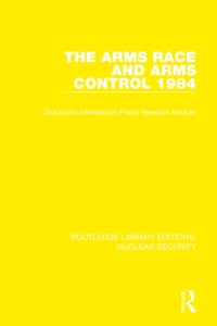 Cover The Arms Race and Arms Control 1984