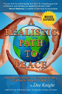 Cover A Realistic Path to Peace: From Genocide to Global War... and How We Can Stop It