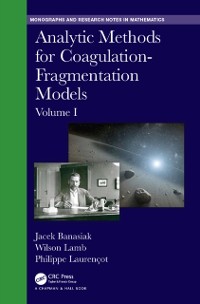Cover Analytic Methods for Coagulation-Fragmentation Models, Volume I