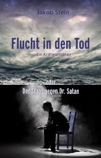 Cover Flucht in den Tod oder Der Staat gegen Dr. Satan