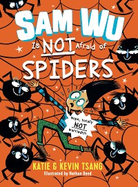 Cover Sam Wu Is Not Afraid of Spiders