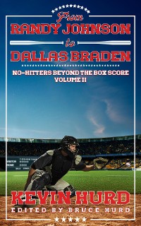 Cover From Randy Johnson to Dallas Braden Volume II