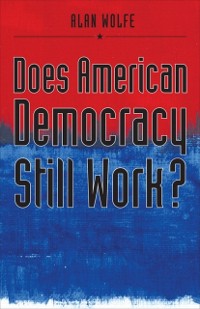 Cover Does American Democracy Still Work?